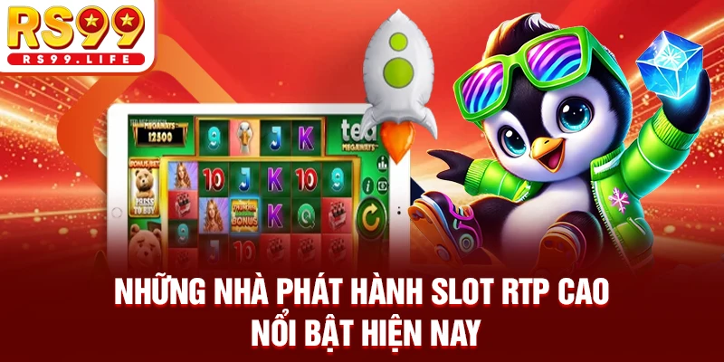 Những nhà phát hành slot RTP cao nổi bật hiện nay